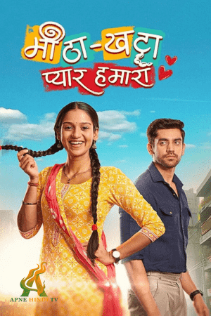 Watch Meetha Khatta Pyaar Hamara Full Episode 72 – 4th July 2024 Update