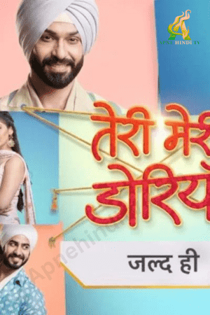 Teri Meri Doriyaann Apne Hindi TV Serial